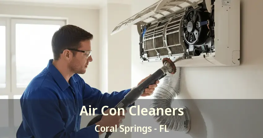 Air Con Cleaners Coral Springs - FL