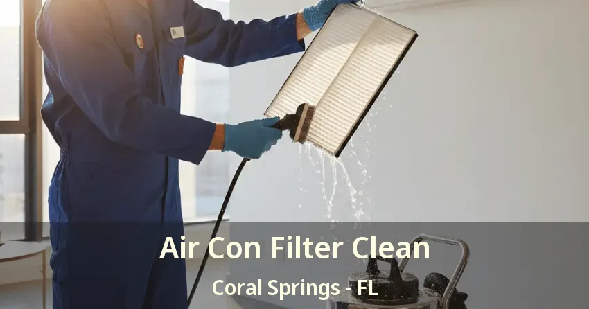 Air Con Filter Clean Coral Springs - FL