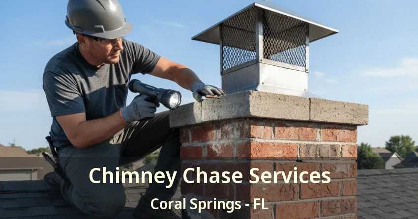 Chimney Chase Services Coral Springs - FL Chimney Chase Services Coral Springs - FL