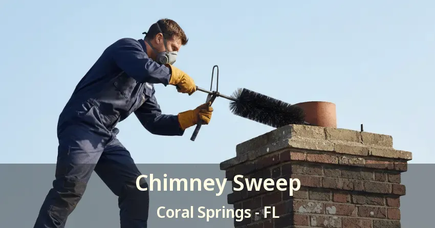 Chimney Sweep Coral Springs - FL