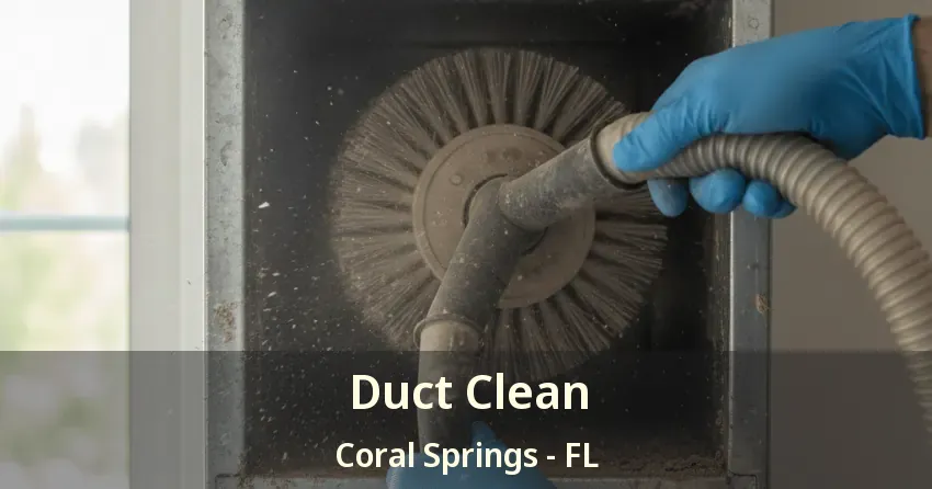 Duct Clean Coral Springs - FL